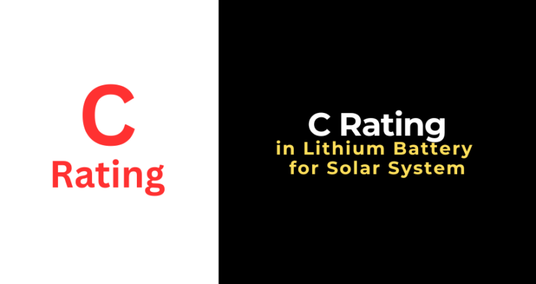 What is C Rating in Lithium Battery for Solar System